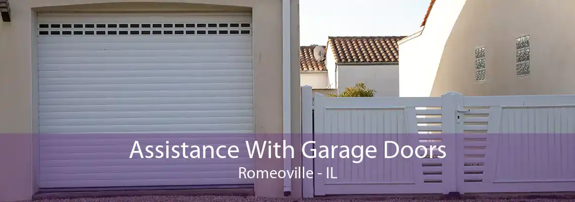 Assistance With Garage Doors Romeoville - IL