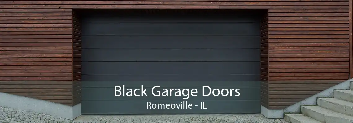 Black Garage Doors Romeoville - IL