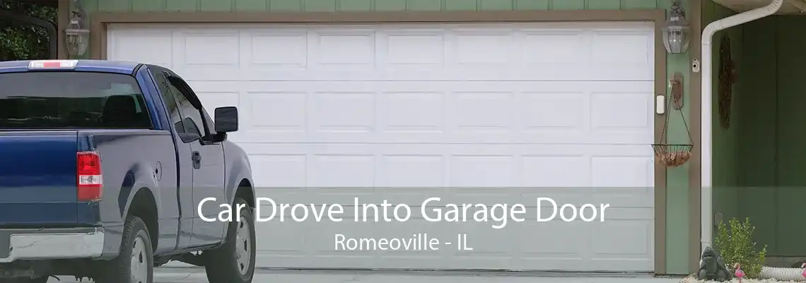 Car Drove Into Garage Door Romeoville - IL