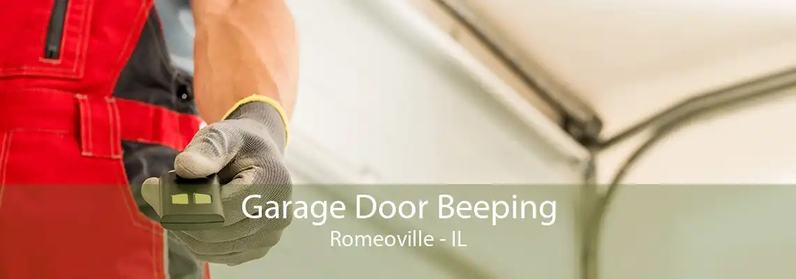 Garage Door Beeping Romeoville - IL