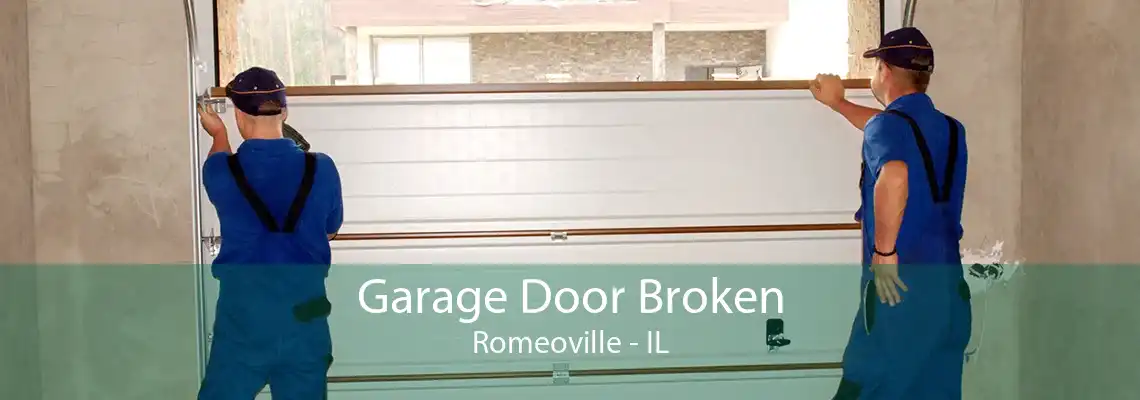 Garage Door Broken Romeoville - IL