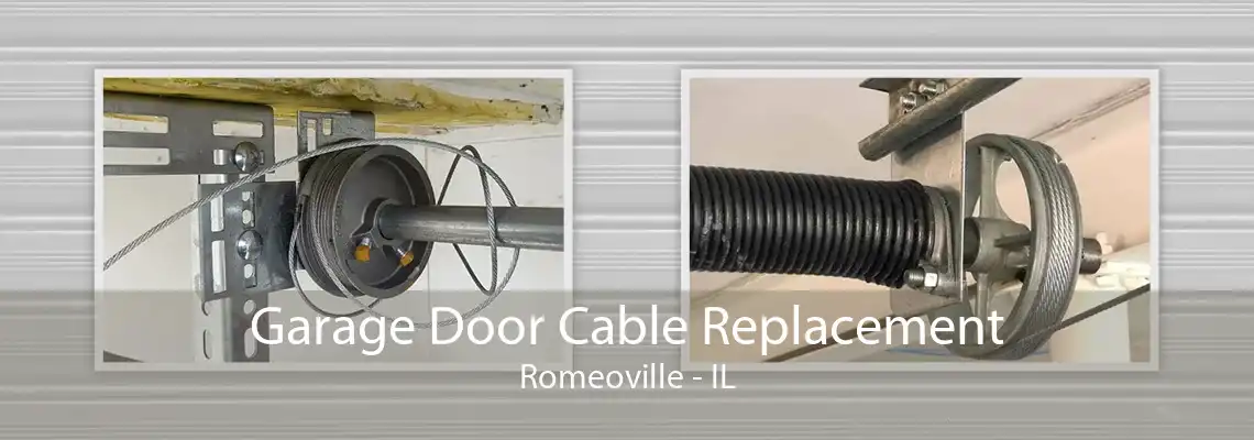 Garage Door Cable Replacement Romeoville - IL