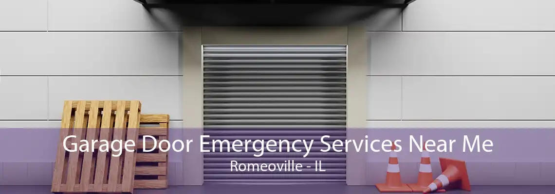 Garage Door Emergency Services Near Me Romeoville - IL