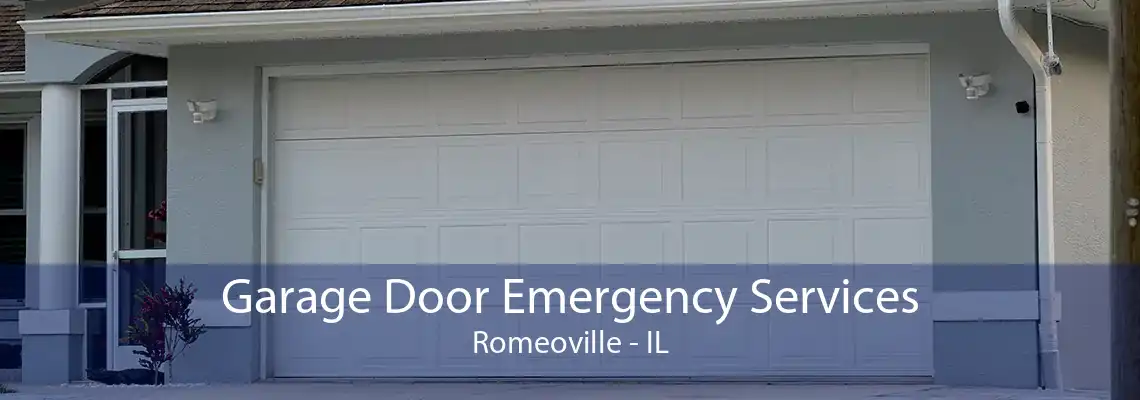 Garage Door Emergency Services Romeoville - IL