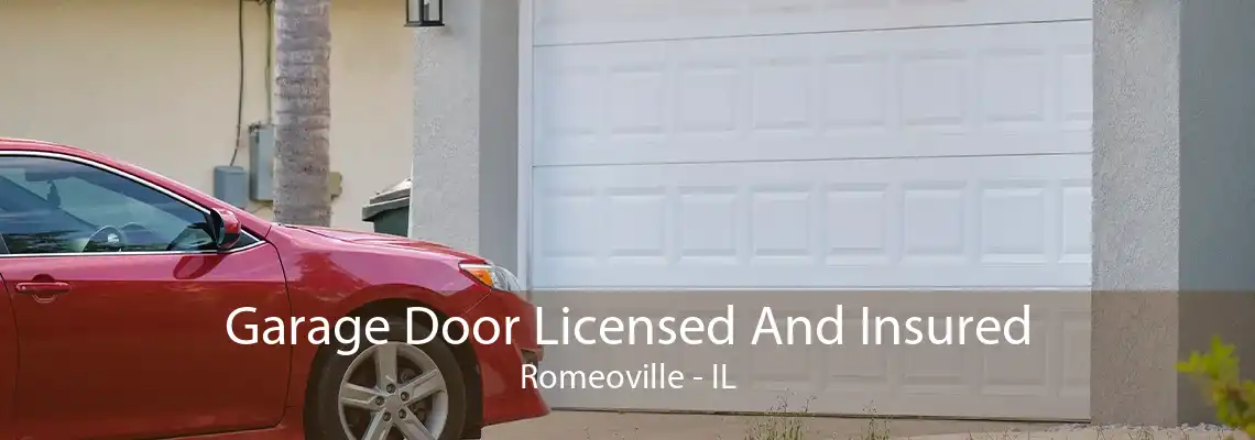 Garage Door Licensed And Insured Romeoville - IL