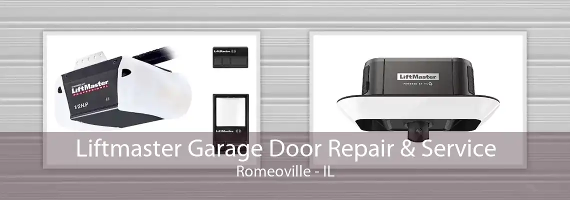 Liftmaster Garage Door Repair & Service Romeoville - IL