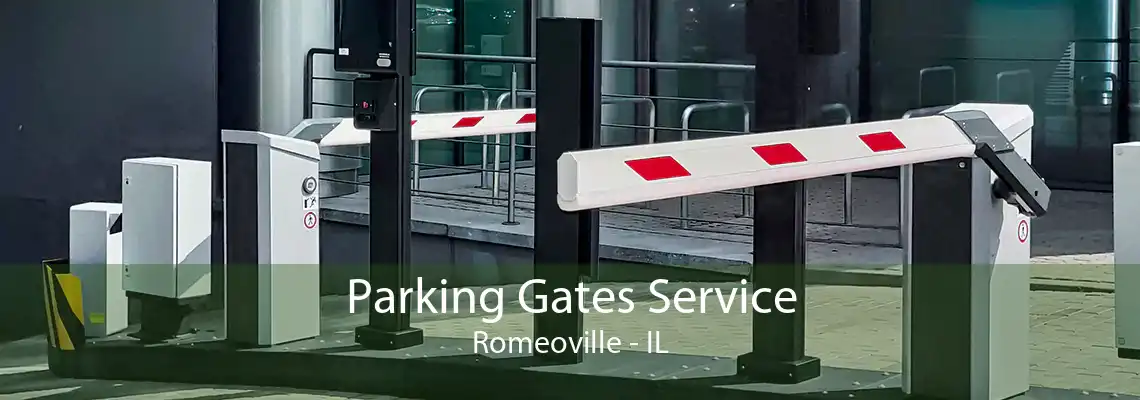 Parking Gates Service Romeoville - IL