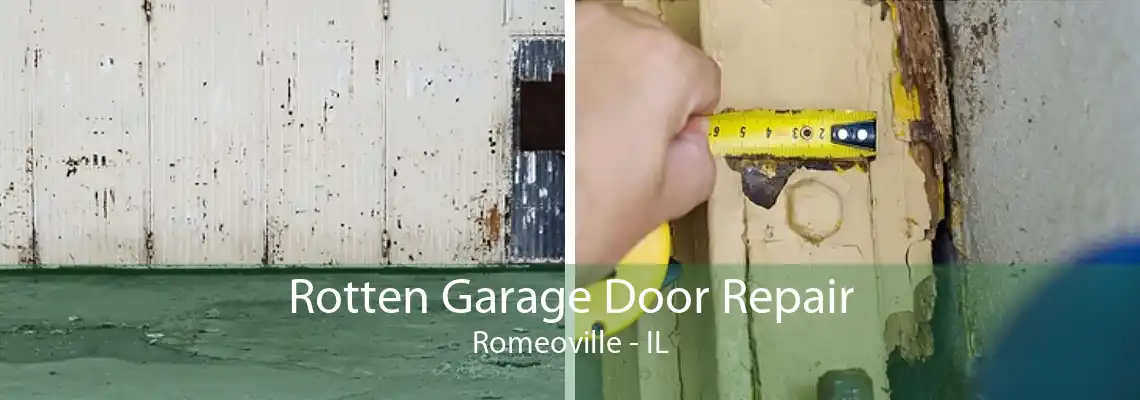 Rotten Garage Door Repair Romeoville - IL